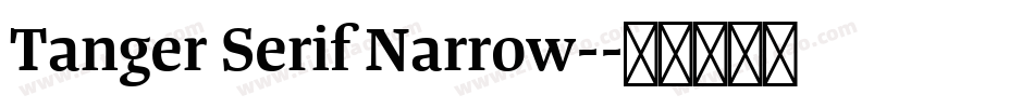 Tanger Serif Narrow-字体转换